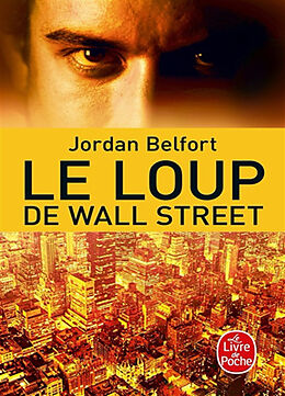 Broché Le loup de Wall Street de Jordan (1962-....) Belfort