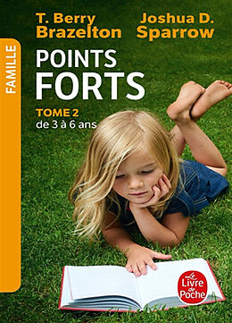 Broschiert Points forts. Vol. 2. De 3 à 6 ans : le développement émotionnel et comportemental de votre enfant von Thomas Berry ;Sparrow, Joshua D. Brazelton