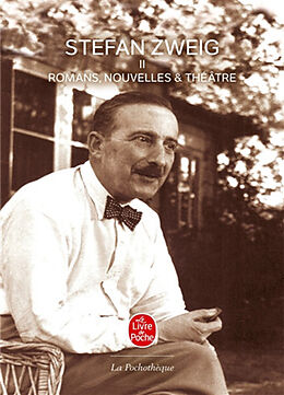 Broché Stefan Zweig. Vol. 2. Romans, nouvelles, théâtre de Stefan (1881-1942) Zweig