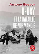 Broché D-Day et la bataille de Normandie de Antony (1946-....) Beevor