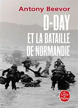 Broschiert D-Day et la bataille de Normandie von Antony Beevor