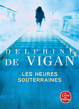 Couverture cartonnée Les heures souterraines de Delphine de Vigan