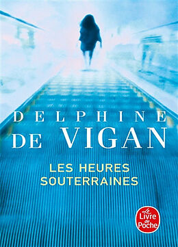 Couverture cartonnée Les heures souterraines de Delphine de Vigan