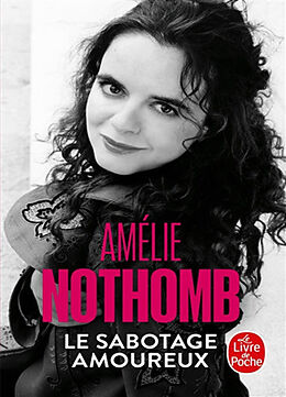 Broché Le sabotage amoureux de Amélie Nothomb