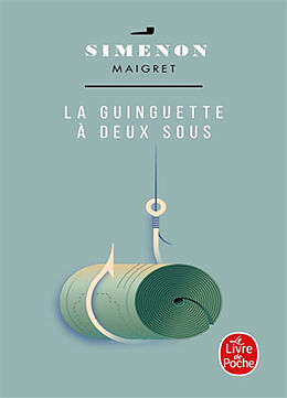 Broschiert La guinguette à deux sous : Maigret von Georges Simenon