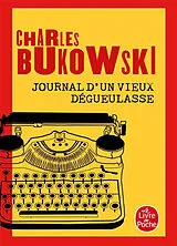 Broschiert Journal d'un vieux dégueulasse von Charles Bukowski
