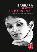 Broché Il était un piano noir... : mémoires interrompus de Barbara