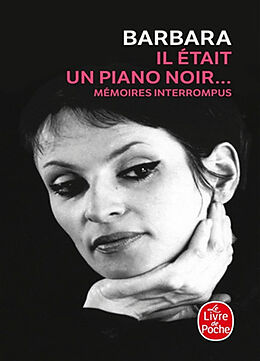 Broché Il était un piano noir... : mémoires interrompus de Barbara