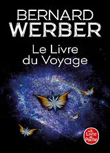 Broschiert Le livre du voyage von Bernard Werber