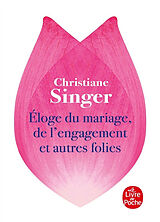 Broschiert Eloge du mariage, de l'engagement et autres folies von Christiane Singer