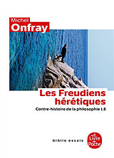 Broché Contre-histoire de la philosophie. Vol. 8. Les freudiens hérétiques de Michel Onfray