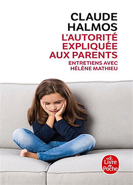 Broschiert L'autorité expliquée aux parents : entretiens avec Hélène Mathieu von Hélène ;Halmos, Claude Mathieu