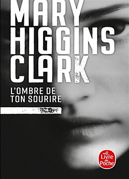 Broché L'ombre de ton sourire de Mary Higgins (1927-2020) Clark