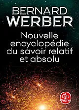 Broschiert Nouvelle encyclopédie du savoir relatif et absolu von Bernard Werber