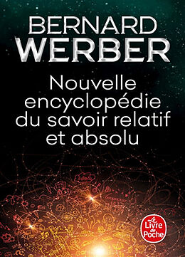 Broché Nouvelle encyclopédie du savoir relatif et absolu de Bernard Werber