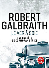 Broché Une enquête de Cormoran Strike. Le ver à soie de Robert Galbraith