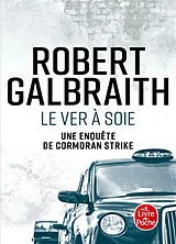 Broschiert Une enquête de Cormoran Strike. Le ver à soie von Robert Galbraith