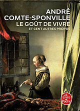 Broché Le goût de vivre : et cent autres propos de André Comte-Sponville