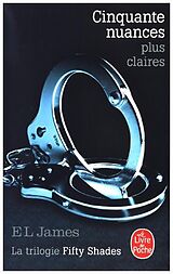 Broché Fifty shades. Vol. 3. Cinquante nuances plus claires de E.L. (1963-....) James