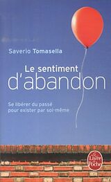 Broché Le sentiment d'abandon : se libérer du passé pour exister par soi-même de Saverio Tomasella