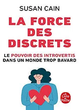Broschiert La force des discrets : le pouvoir des introvertis dans un monde trop bavard von Susan Cain