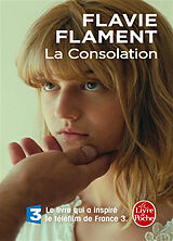 Broché La consolation : récit de Flavie Flament