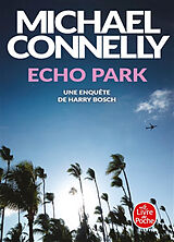Broché Echo park : une enquête de Harry Bosch de Michael Connelly