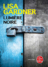 Broschiert Lumière noire von Lisa Gardner