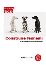Broschiert Construire l'ennemi : et autres écrits occasionnels von Umberto Eco