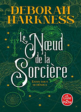  Le noeud de la sorcière. roman von Deborah Harkness