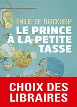 Broschiert Le prince à la petite tasse : récit von Emilie de Turckheim