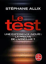 Broschiert Le test : une expérience inouïe : la preuve de l'après-vie ? von Stéphane Allix