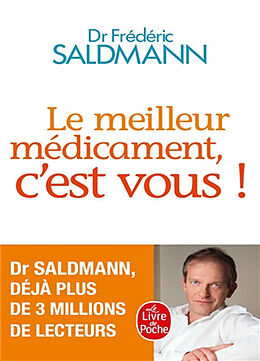 Broschiert Le meilleur médicament, c'est vous ! von Frédéric Saldmann