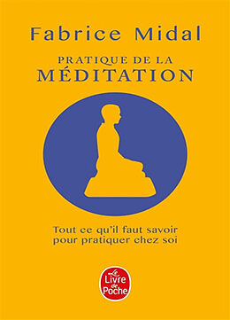 Broché Pratique de la méditation : la méditation change la vie ! de Fabrice Midal