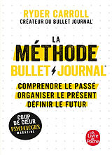 Broschiert La méthode bullet journal : comprendre le passé, organiser le présent, définir l'avenir von Ryder Carroll