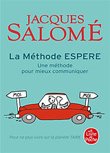 Broché La méthode Espere : une méthode pour mieux communiquer : pour ne plus vivre sur la planète taire de Jacques Salomé