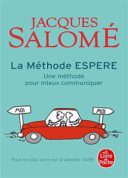 Broché La méthode Espere : une méthode pour mieux communiquer : pour ne plus vivre sur la planète taire de Jacques Salomé