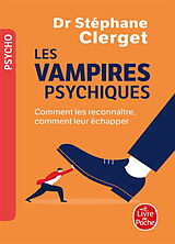 Broché Les vampires psychiques : comment les reconnaître, comment leur échapper de Stéphane Clerget