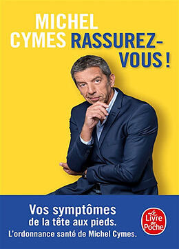 Broché Rassurez-vous ! : vos symptômes de la tête aux pieds de Michel Cymes