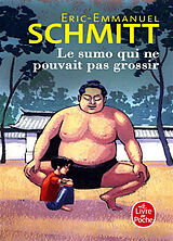 Kartonierter Einband Le sumo qui ne pouvait pas grossir von Eric-Emmanuel Schmitt