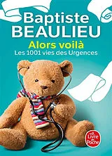 Broschiert Alors voilà : les 1.001 vies des urgences von Baptiste Beaulieu