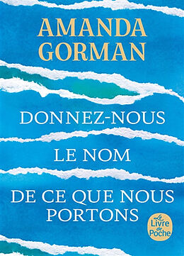 Broché Donnez-nous le nom de ce que nous portons : poèmes de Amanda Gorman