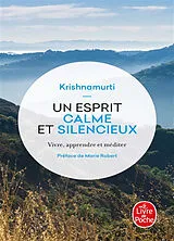 Broschiert Un esprit calme et silencieux : vivre, apprendre et méditer von Jiddu Krishnamurti