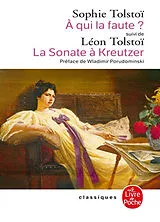 Broschiert A qui la faute ?. La sonate à Kreutzer von Sophie; Tolstoï, Léon Tolstoï