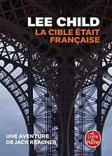 Broschiert La cible était française : une aventure de Jack Reacher von Lee Child