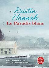 Broschiert Le paradis blanc von Kristin Hannah