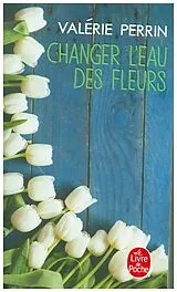 Kartonierter Einband Changer l'eau des fleurs von Valérie Perrin