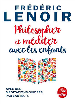 Broschiert Philosopher et méditer avec les enfants von Frédéric Lenoir