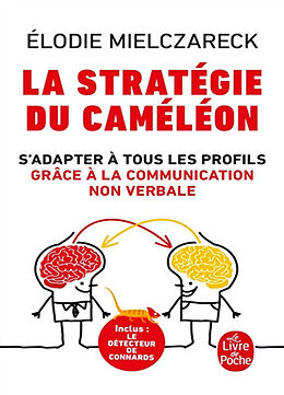 Broché La stratégie du caméléon : s'adapter à tous les profils grâce à la communication non verbale de Elodie Mielczareck