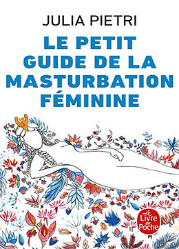 Broché Le petit guide de la masturbation féminine de Julia Pietri